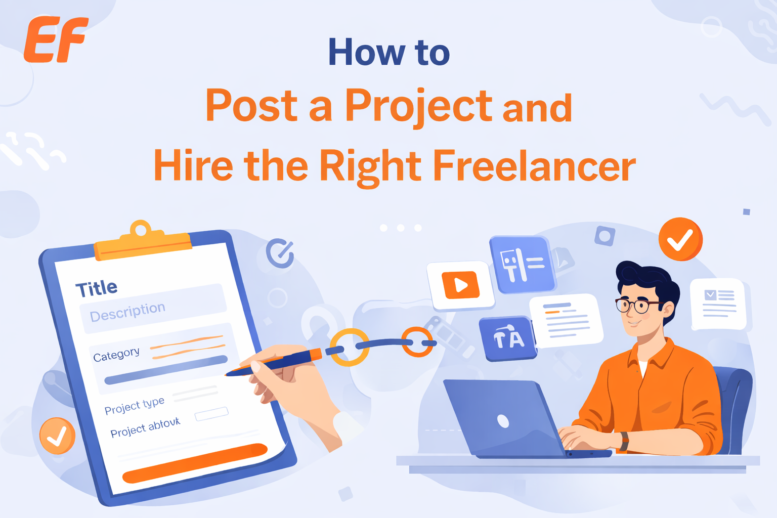 alt="Guide on posting a project and hiring the right freelancer on EFlancers"